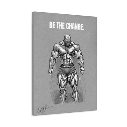 Canvas Print- "Be the change" Inspiring Gym Print