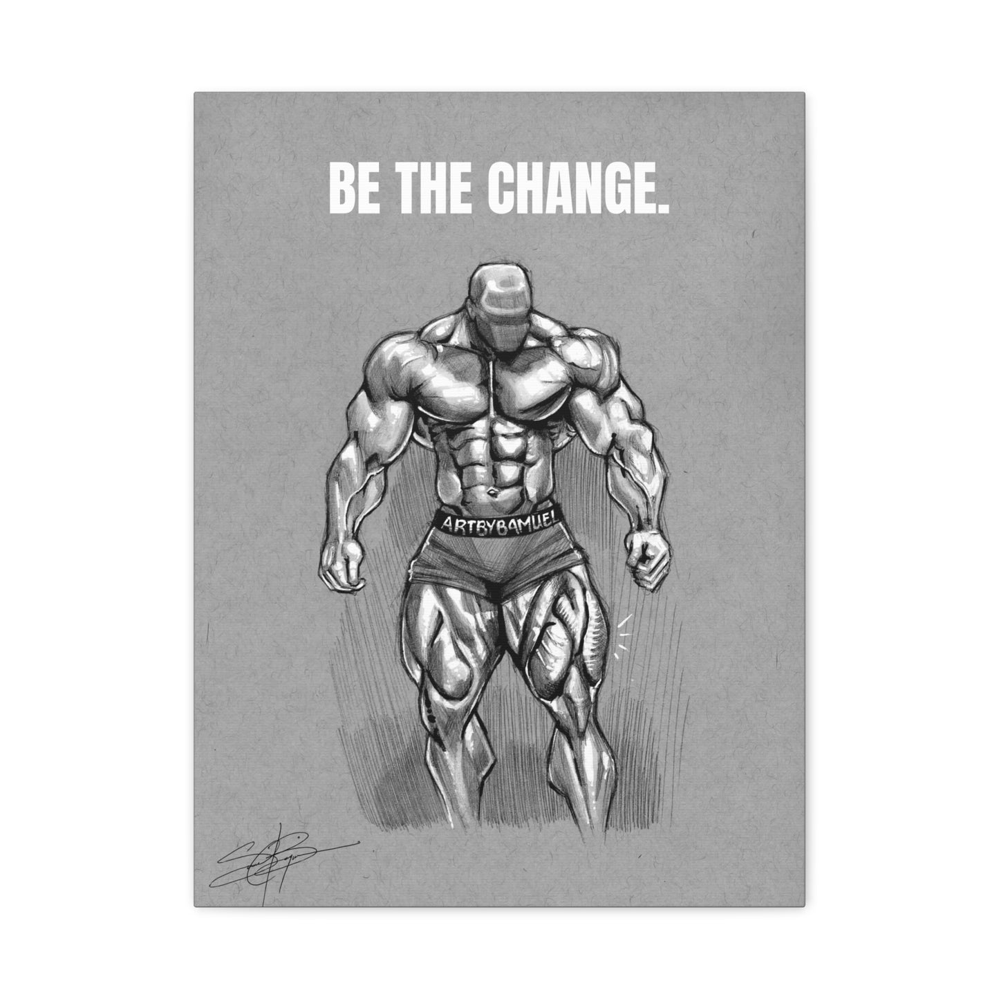 Canvas Print- "Be the change" Inspiring Gym Print